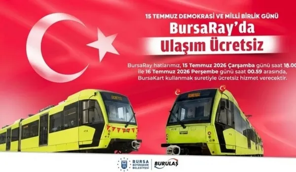 15 TEMMUZ DEMOKRASİ VE MİLLÎ BİRLİK GÜNÜ'NDE BURSARAY'DA ULAŞIM ÜCRETSİZ